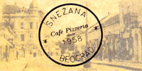 CAFFE - CONFECTIONERY - PIZZERIA SNEZANA Pizzerias Belgrade