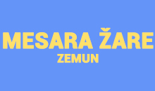 MESARA ZEMUN ŽARE
