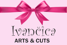 IVANCICA ARTS & CUTS