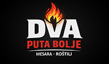 DVA PUTA BOLJE - MESARA I ROŠTILJ