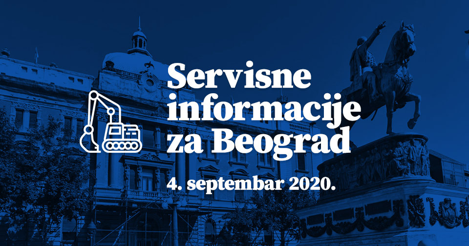 Servisne informacije za Beograd, na dan 04.09.2020. godine
