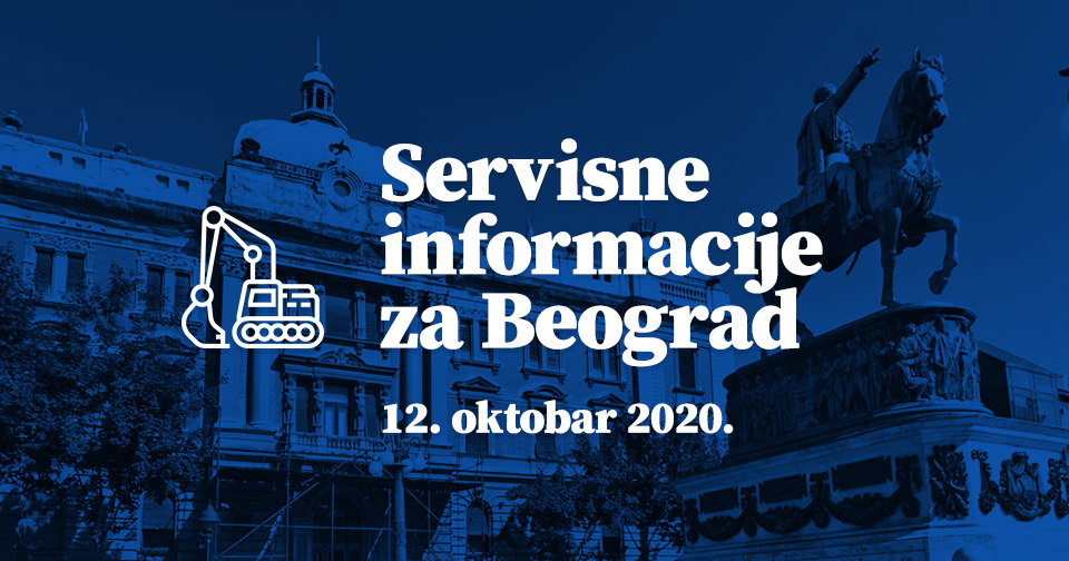 Servisne informacije za Beograd, na dan 12.10.2020. godine