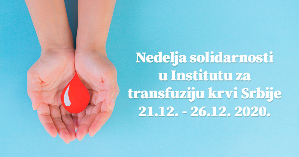 Nedelja solidarnosti u Institutu za transfuziju krvi Srbije od 21. do 26. decembra 2020.